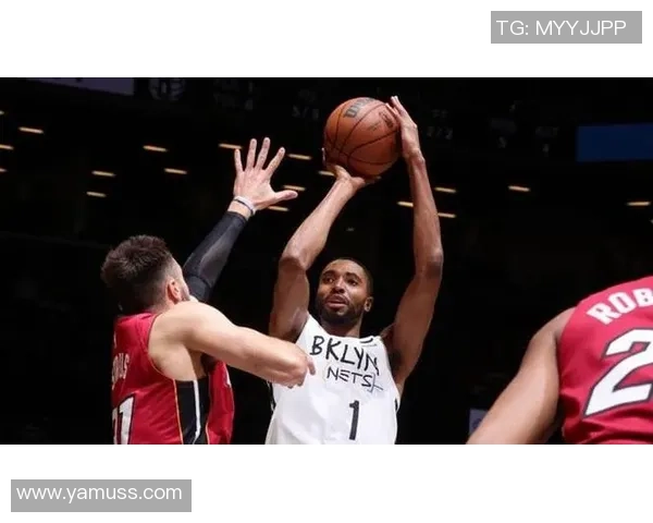 热火与篮网常规赛对决精彩回顾及赛后分析四月十一日赛事亮点一览